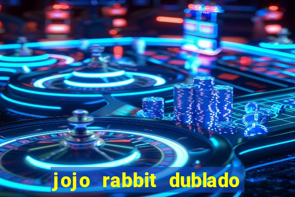 jojo rabbit dublado assistir online